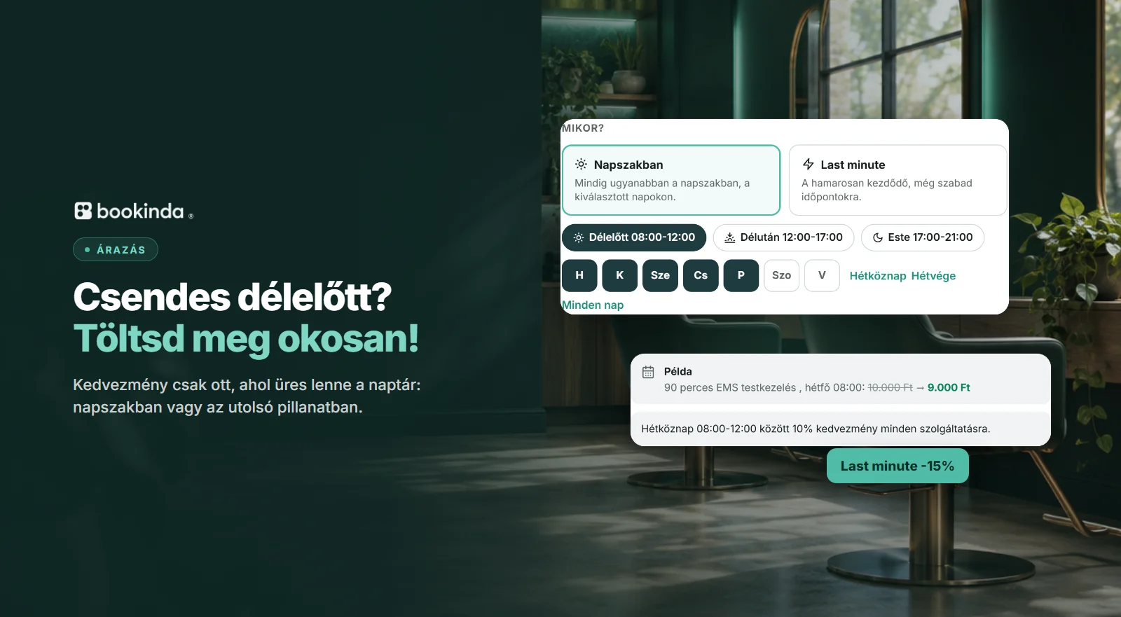 A Bookinda Intelligens Árazás beállítása egy szalon hátterében: napszakos kedvezmény délelőttre és last minute kedvezmény a hamarosan kezdődő szabad időpontokra.
